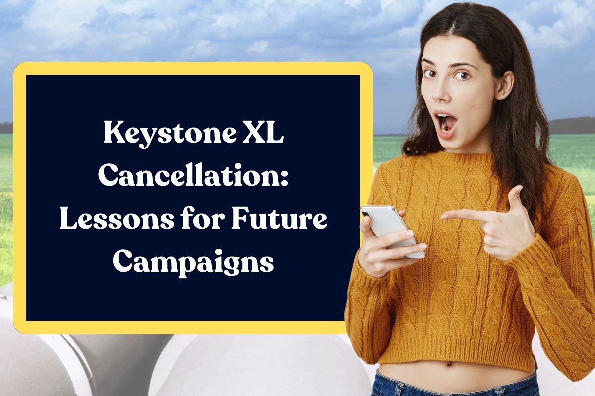 Keystone XL Cancellation: Lessons for Future Campaigns