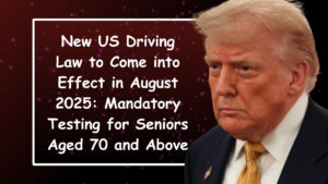 New US Driving Law to Come into Effect in August 2025: Mandatory Testing for Seniors Aged 70 and Above