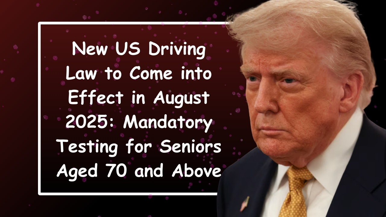New US Driving Law to Come into Effect in August 2025